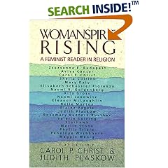 Womanspirit Rising: A Feminist Reader in Religion
