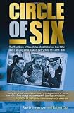 Circle of Six: The True Story of New Yorks Most Notorious Cop Killer and The Cop Who Risked Everything to Catch Him