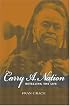Carry A. Nation: Retelling The Life (Religion in North America)