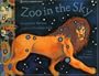 Zoo In The Sky: A Book of Animal Constellations