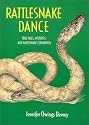 Rattlesnake Dance: True Tales, Mysteries, and Rattlesnake Ceremonies