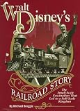 Walt Disney's Railroad Story: The Small-Scale Fascination That Led to a Full-Scale Kingdom