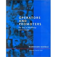 Operators and Promoters: The Story of Molecular Biology and Its Creators