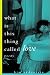 Book What Is This Thing Called Love: Poems