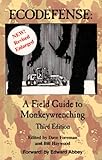 Ecodefense: A Field Guide to Monkeywrenching