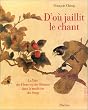 D'o� jaillit le Chant: la Voie des Fleurs et des Oiseaux dans la Tradition des Song