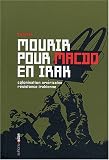 Mourir pour McDo en Irak : Colonisation am�ricaine, r�sistance irakienne