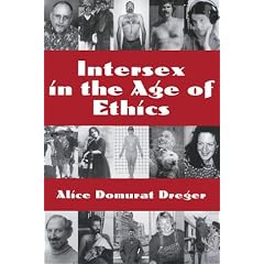 Intersex in the Age of Ethics (Ethics in Clinical Medicine Series)