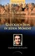 Gl�cklich Sein in jedem Moment. Gespr�che �ber das Erwachen