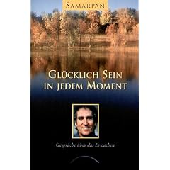 Gl�cklich Sein in jedem Moment. Gespr�che �ber das Erwachen