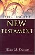 Exploring the New Testament (Biblical Essentials)