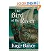 The Bird of the River