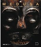 Medusa : the African sculpture of enchantment