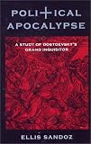 Political Apocalypse: A Study of Dostoevskys Grand Inquisitor