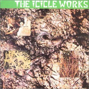 ICICLE WORKS - Chop The Tree Lyrics - Zortam Music