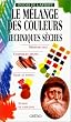 Le M�lange des Couleurs : Techniques s�ches
