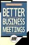 Better Business Meetings