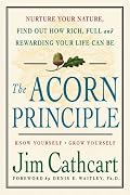 The Acorn Principle: Know Yourself, Grow Yourself