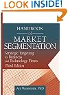 Handbook of Market Segmentation: Strategic Targeting for Business and Technology Firms (Haworth Series in Segmented, Targeted, and Customized Market)