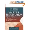 Handbook of Market Segmentation: Strategic Targeting for Business and Technology Firms (Haworth Series in Segmented, Targeted, and Customized Market)