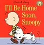 I'll Be Home Soon, Snoopy (Peanuts Gang)