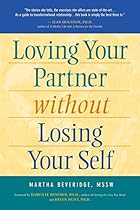 Loving Your Partner Without Losing Your Self