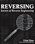 Reversing: Secrets of Reverse Engineering Reversing: Secrets of Reverse Engineering