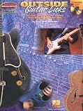 Outside Guitar Licks: Lessons and Lines for Taking Your Playing Over the Top (Private Lessons / Musicians Institute)