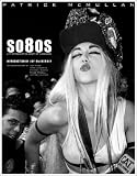 so8os: A Photographic Diary of a Decade