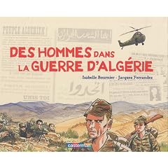 Des hommes dans la guerre d'Alg�rie