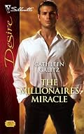 The Millionaire's Miracle (Silhouette Desire)
