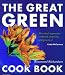 The Great Green Cookbook by Rosamond Richardson-Gerson ISBN 1856263002