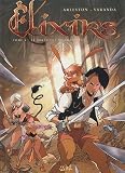 Elixirs, Tome 1 : Le sortilège de Loxullio