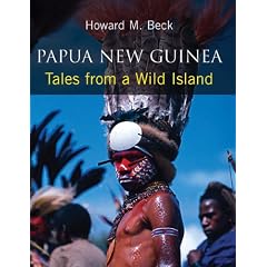 Papua New Guinea: Tales from a Wild Island