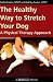 The Healthy Way to Stretch Your Dog: A Physical Therapy Approach (Dogwise Manual)