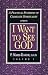 I Want to See God: A Practical Synthesis of Carmelite Spirituality