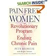  Pain Free for Women: The Revolutionary Program for Ending Chronic Pain  by Pete Egoscue and Roger Gittines