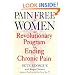 Pain Free for Women: The Revolutionary Program for Ending Chronic Pain