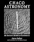 Chaco Astronomy: An Ancient American Cosmology