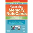Mosby's Pharmacology Memory NoteCards: Visual, Mnemonic, and Memory Aids for Nurses by JoAnn Zerwekh, Jo Carol Claborn, and Tom Gaglione