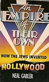 An Empire of Their Own: How the Jews Invented Hollywood
