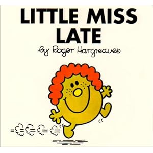 Little Miss Late (Mr. Men and Little Miss)