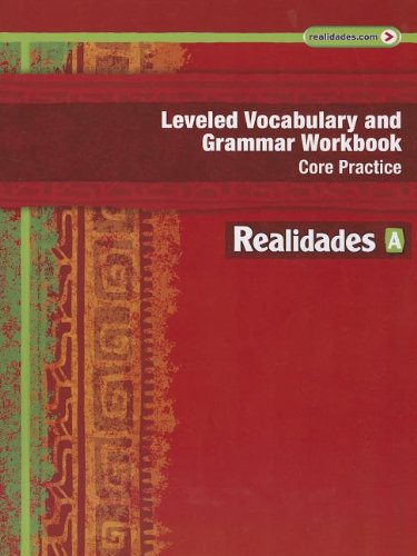 REALIDADES 2014 LEVELED VOCABULARY AND GRAMMAR WORKBOOK LEVEL A (Realidades: Level A)
