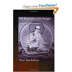 The Biographies of Rechungpa: The Evolution of a Tibetan Hagiography