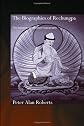 The Biographies of Rechung-pa: The Evolution of a Tibetan Hagiography (RoutledgeCurzon Critical Studies in Buddhism)