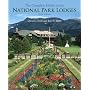 The Complete Guide to the National Park Lodges, 6th