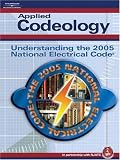 Applied Codeology: Underrstanding The 2005 National Electric Code