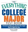 The Everything College Major Test Book: 10 Tests to Help You Choose the Major That Is Right for You (Everything (School & Careers))