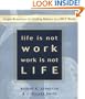 Life Is Not Work, Work Is Not Life: Simple Reminders for Finding Balance in a 24/7 World