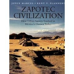 Zapotec Civilization: How Urban Society Evolved: How Urban Society Evolved in Mexico's Oaxaca Valley (New Aspects of Antiquity)